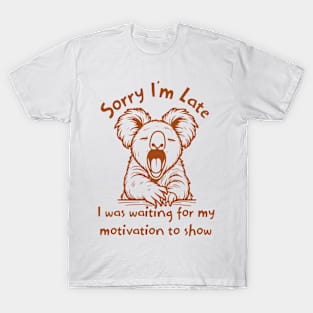 Nostalgic Koala Motivation Tee - Funny Procrastination Quote, Cute Animal Sarcastic Humor for Men & Women T-Shirt